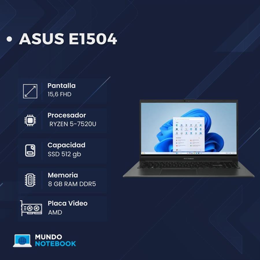 ASUS vivobook E1504 Ryzen 5 7520U 8GB RAM 512GB SSD Pantalla 15,6" FHD