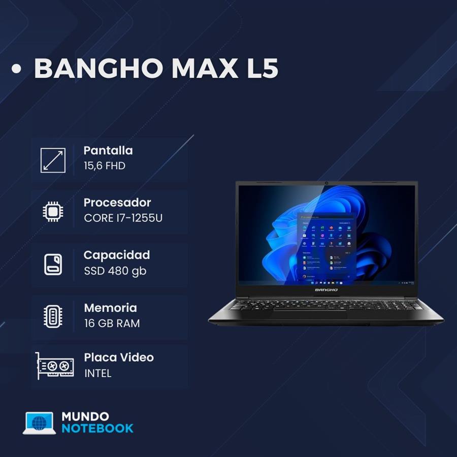 Banghó Max L5 Intel Core i7 12va Gen 16GB RAM 480GB SSD