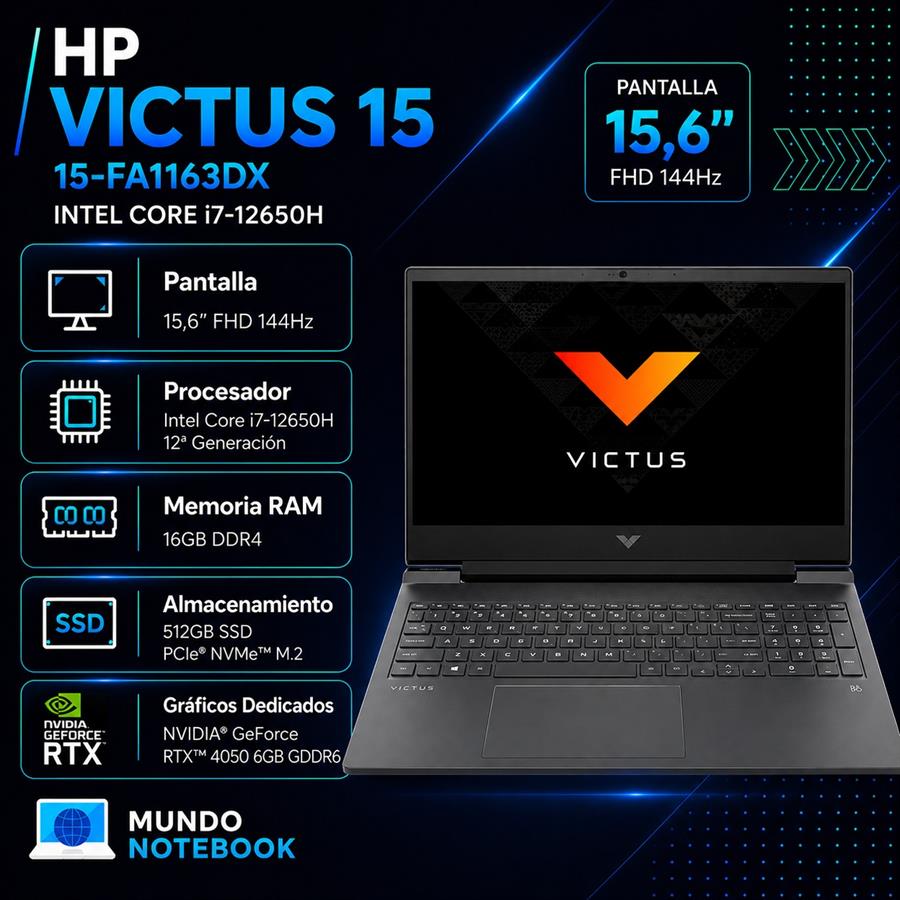 HP Victus 15-FA1163DX  i7-12650H 16GB RAM 512GB SSD Pantalla 15,6" FHD 144Hz RTX 4050 6GB